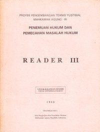 Image of Proyek Pengembangan Tehnis Yustisial Mahkamah Agung RI : Penemuan Hukum dan Pemecahan Masalah Hukum : Reader III