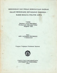Image of Kedudukan dan Peran Kebudayaan Daerah dalam Menunjang Ketahanan Nasional: Kasus Budaya Politik Jawa