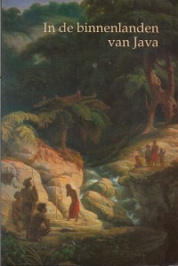 Image of In de binnenland van java: vier negentiende-eeuwse reisverhalen