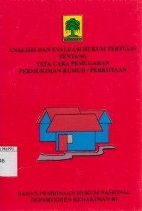 Image of Analisis dan Evaluasi Hukum Tertulis tentang Tata Cara Pemugaran Pemukiman Kumuh / Perkotaan