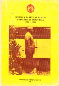 Image of Lulusan Fakultas Hukum Universitas Indonesia 1950-1986