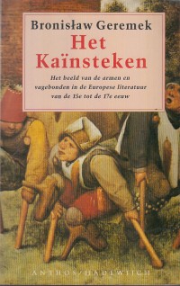 Image of Het kainsteken: het beeld van de armen en vagebonden in de europese literatuur van de 15e tot de 17e eeuw