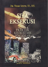 Image of Sita dan Eksekusi: Praktek Kejurusitaan Pengadilan