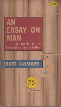 Image of An essay on man: an introduction to a philoshophy of human culture