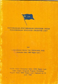 Image of Pertimbangan-Pertimbangan Strategik untuk Pengembangan Kekuatan Angkatan Laut
