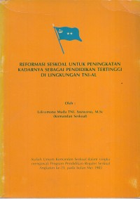 Image of Reformasi seskoal untuk pengingkatan kadarnya sebagai pendidikan tinggi di lingkungan TNI-AL