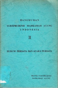 Image of Rangkuman Yurisprudensi Mahkamah Agung Indonesia II: Hukum Perdata dan Acara Perdata