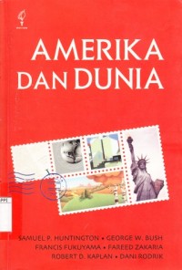 Image of Amerika dan dunia : memperdebatkan bentuk baru politik internasional