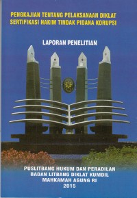 Image of Pengkajian tentang pelaksanaan diklat sertifikasi hakim tindak pidana korupsi