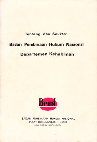 Image of Tentang dan Sekitar Badan Pembinaan Hukum Nasional Departemen Kehakiman
