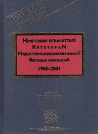 Image of Himpunan beranotasi ketetapan Majelis Permusyawaratan Rakyat Republik Indonesia 1960-2001