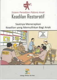 Image of Keadilan restoratif: saatnya menerapkan keadilan yang memulihkan bagi anak