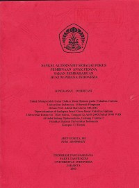 Image of Sanksi Alternatif sebagai Fokus Pembinaan Anak Pidana Saran Pembaharuan Hukum Pidana Indonesia