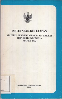 Image of Ketetapan-ketetapan majelis permusyawaratan rakyat republik indonesia maret 1993