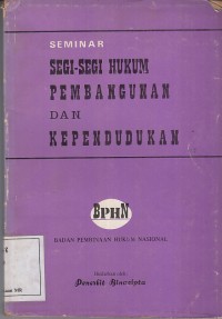 Image of Seminar segi-segi hukum pembangunan dan kependudukan