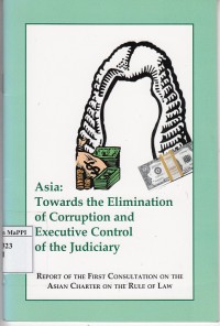 Image of Asia : Towards the Elimination of Corruption and Executive Control of the Judiciary