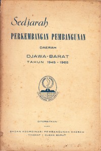 Image of Sedjarah Perkembangan Pembangunan daerah Djawa Barat Tahun 1945-1965