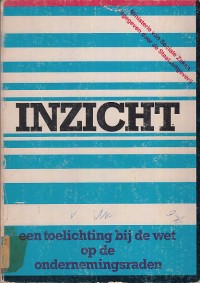 Image of Inzicht: een toelichting bij de wet op de ondernemingsraden