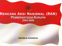 Image of Rencana Aksi Nasional (RAN) Pemberantasan Korupsi 2004-2009