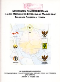 Image of Membangun Komitmen Bersama Dalam Memulihkan Kepercayaan Masyarakat Terhadap Supremasi Hukum