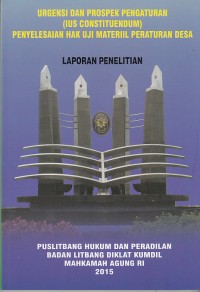 Image of Urgensi dan prospek pengaturan (ius constituendum) penyelesaian hak uji materiil peraturan desa