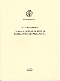 Image of Background paper: Dengar Pendapat Publik Pembaruan Kejaksaan R.I.