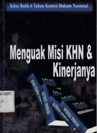 Image of Kilas Balik 6 Tahun Komisi Hukum Nasional : Menguak Misi KHN & Kinerjanya