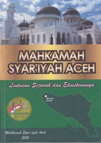 Image of Mahkamah syar'iyah aceh: lintasan sejarah dan eksistensinya