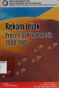 Image of Rekam Jejak Proses 'SSR' Indonesia 2000-2005
