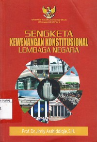 Image of Sengketa Kewenangan Konstitusional Lembaga Negara