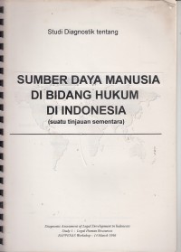 Image of Studi diagnostik tentang sumber daya manusia di bidang hukum di Indonesia (suatu tinjauan sementara)