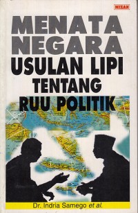 Image of Menata Negara: Usulan LIPI tentang RUU Politik
