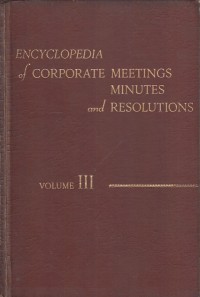 Image of Encyclopedia of corporate meetings minutes and resolutions Volume III