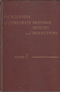 Image of Encyclopedia of corporate meetings minutes and resolutions Volume 1