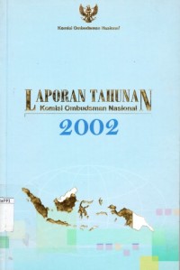 Image of Laporan Tahunan Komisi Ombudsman Nasional 2002