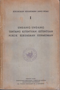 Image of Kekuasaan kehakiman jang bebas 1: undang-undang tentang ketentuan-ketentuan pokok kekuasaan kehakiman