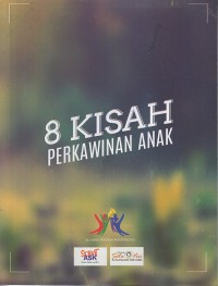 Image of Delapan (8) kisah perkawinan anak = Documentary qualitative research on impact of child marriage