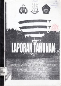 Image of Laporan Tahunan Tim Koordinasi Pemberantasan Tindak Pidana Korupsi Periode Mei 2005 - April 2006