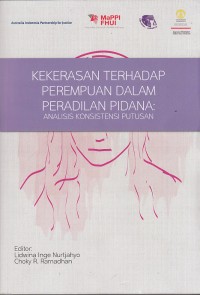Image of Kekerasan terhadap perempuan dalam peradilan pidana: analisis konsistensi putusan