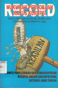 Image of Hukuman Percobaan Kasus Korupsi : Eksaminasi publik perkara no.240/Pid.B/2005/PN Smg