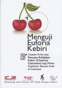 Image of Menguji euforia kebiri: catatan kritis atas rencana kebijakan kebiri (chemical castration) bagi pelaku kejahatan seksual anak di Indonesia