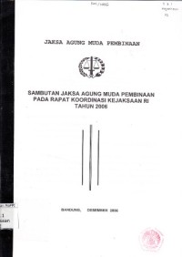 Image of Sambutan Jaksa Agung Muda Pembinaan pada rapat koordinasi Kejaksaan RI Tahun 2006