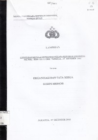 Image of Keputusan Kepala Kepolisian Republik Indonesia no. POL.: KEP/53/X/2002 tentang organisasi dan tata kerja KORPS BRIMOB : lampiran