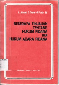Image of Beberapa Tinjauan Tentang Hukum Pidana dan Hukum Acara Pidana