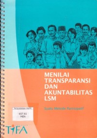 Image of Menilai Transparansi dan Akuntabilitas LSM : suatu metode partisipatif