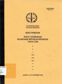 Image of Buku panduan rapat koordinasi Kejaksaan Republik Indonesia tahun 2006