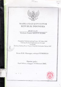 Image of Putusan Perkara Nomor 069/PUU-II/2004 Pengujian Undang-Undang Nomor 30 Tahun 2002 Tentang Komisi Pemberantasan Korupsi Terhadap Undang Undang Dasar Negara Republik Indonesia Tahun 1945, Bram H.D. Manoppo, sebagi Pemohon