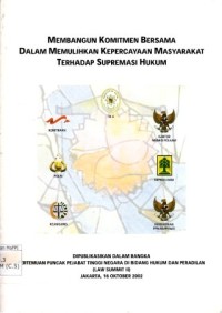 Image of Membangun Komitmen Bersama dalam Memulihkan Kepercayaan Masyarakat terhadap Supremasi Hukum