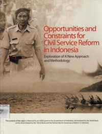 Image of Opportunities and Constraints for Civil Service Reform in Indonesia : exploration of a new approach and methodology