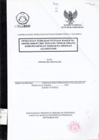 Image of Laporan Hasil Penelitian Putusan Hakim Tingkat Banding: Penelitian Terhadap Putusan Hakim No. 148/PID./2006/PT DKI Tentang Tindak Pidana Korupsi Dengan Terdakwa Herman Allositandi